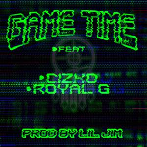 Game Time (feat. HGS Savage Fam & Royal G) [Explicit]