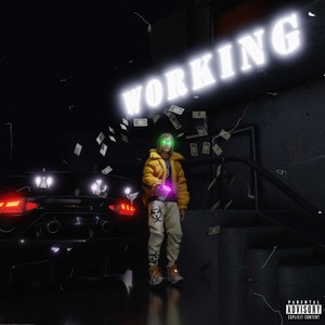 WORKING (prod. by RJ) [Explicit]