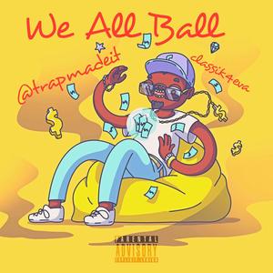 #WeAllBall (Explicit)