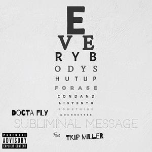 Subliminal Message (feat. Trip Miller) [Explicit]