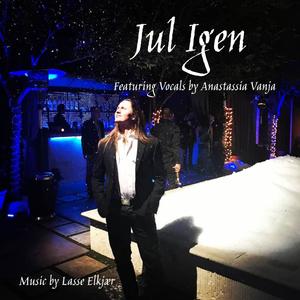 Jul Igen (feat. Anastassia Vanja)