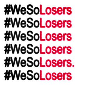 #WeSoLosers (Explicit)