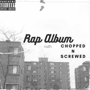 Rap Album Chopped N Screwed (Explicit)