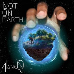 Not On Earth (Explicit)