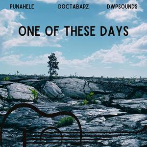 One Of These Days (feat. Doctabarz)