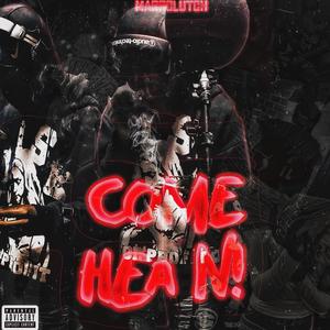 Come Hea N! (Explicit)