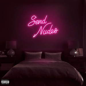 Send Nudes (Explicit)