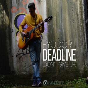 Deadline (Don't Give Up)