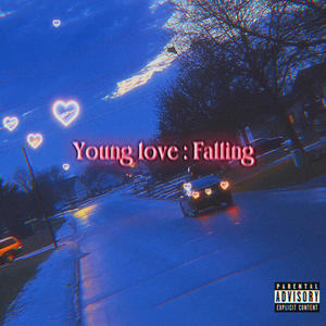 Young Love : Falling (Explicit)