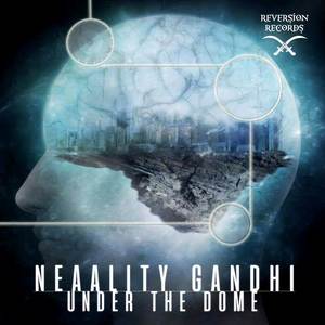 Neaality Gandhi - Rise to Power (Explicit)