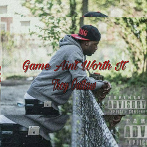 Game Ain't Worth It (Explicit)