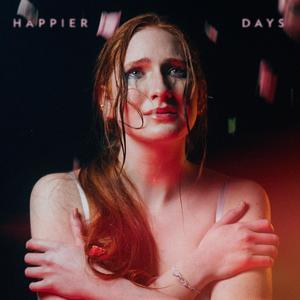 Happier Days (Explicit)