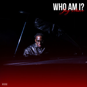 WHO AM I ? (Explicit)