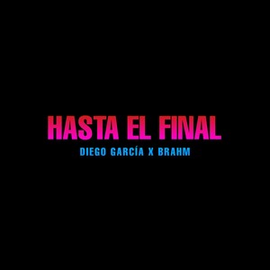 HASTA EL FINAL