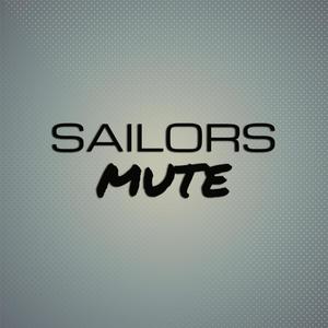 Sailors Mute