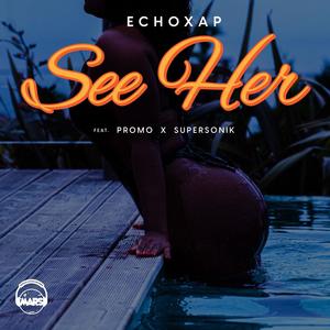 See her (feat. Promo & Supersonik)