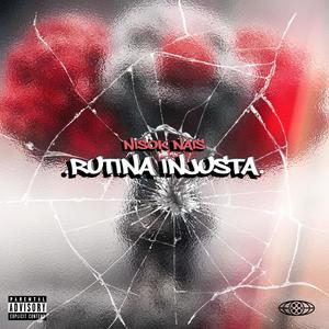Rutina injusta (feat. Nais) (Explicit)