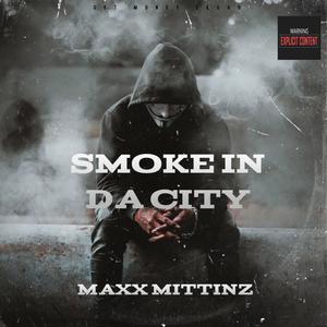 Smoke In Da City (Explicit)