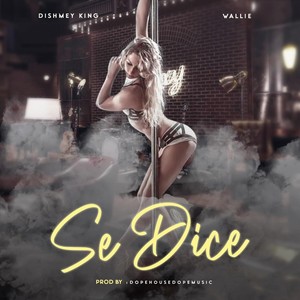 Se Dice (Explicit)