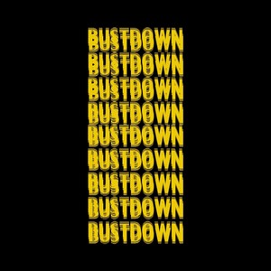 Bustdown