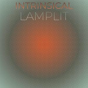 Intrinsical Lamplit