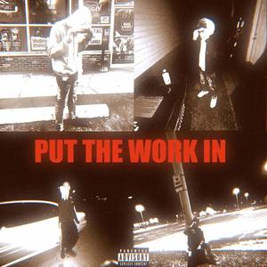 Put The Work In (feat. KxshKez) [Explicit]