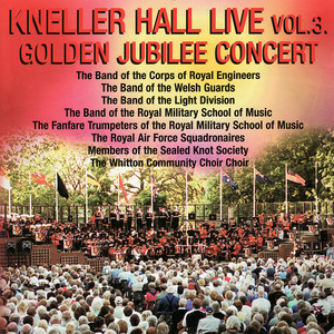 Kneller Hall - Golden Jubilee Concert (Live / Vol. 3)