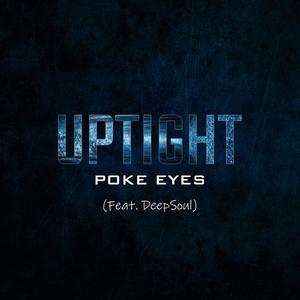 Uptight(feat. Deepsoul) (Explicit)