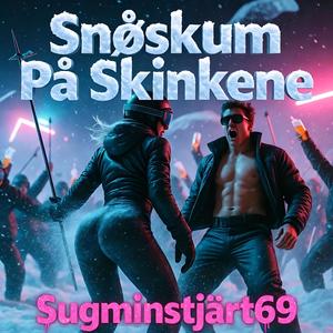 Snøskum på skinkene (Explicit)