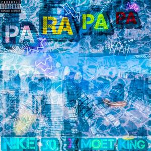 Parapapa (feat. Nike 30) (Explicit)