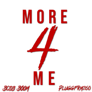 More 4 Me (Explicit)