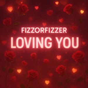 Loving You (Explicit)