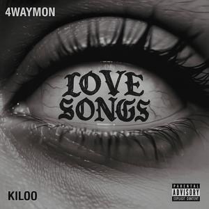Love Songs (feat. Kiloo) (Explicit)