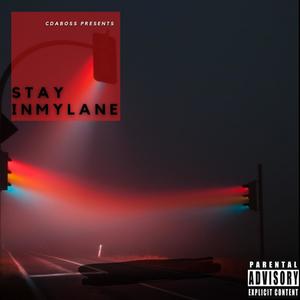 Stay In My Lane (Explicit)