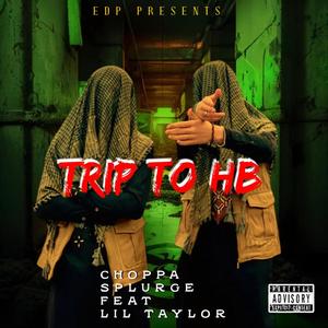 Trip to HB (feat. Lil Taylor) [Explicit]