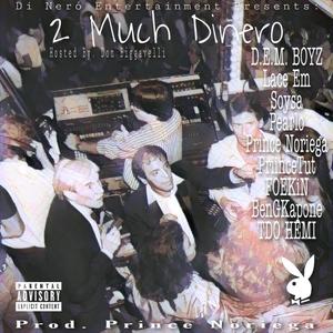 2 Much Dinero (Explicit)