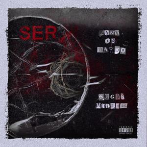 Ser (feat. Sugar Mortem) (Explicit)