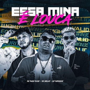 ESSA MINA É LOUCA (Explicit)