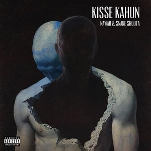 Kisse Kahun ? (feat. The Nawab) (Explicit)