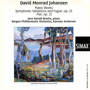 David Monrad Johansen: Piano Works; Symphonic Variations and Fugue; Pan