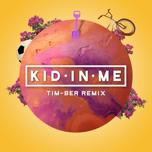 Kid in Me (Tim-Ber Remix)