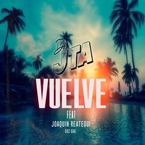 Vuelve (feat. Joaquin Reategui & Goz SGK) [Explicit]