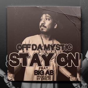 Stay On (feat. Big AB)