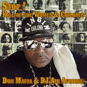 Stop! Kill of the Women & Children