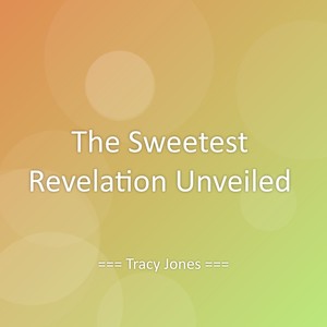 The Sweetest Revelation Unveiled