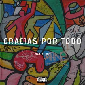 Gracias por Todo (Explicit)