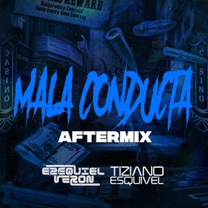 MALA CONDUCTA (feat. Tiziano Esquivel) (Radio Edit)