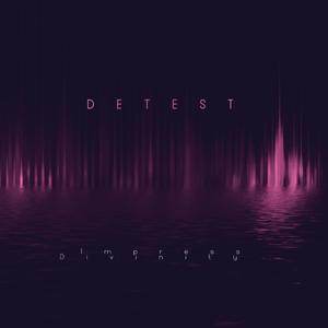 Detest (Explicit)