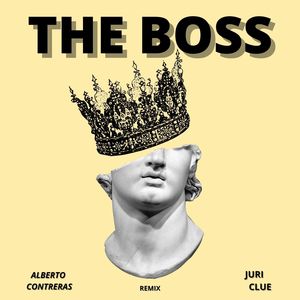 The Boss Alberto Contreras (Remix Juri Clue)