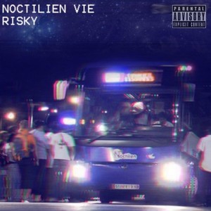 Noctilien vie (Explicit)